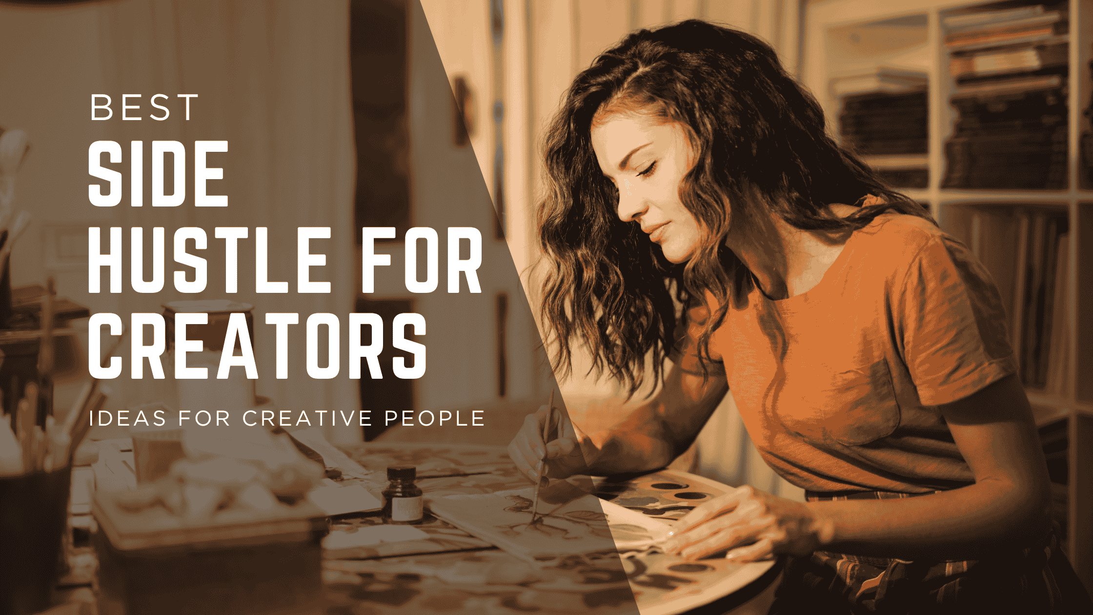 Best Side Hustles for Creators Turn Passion into Profit